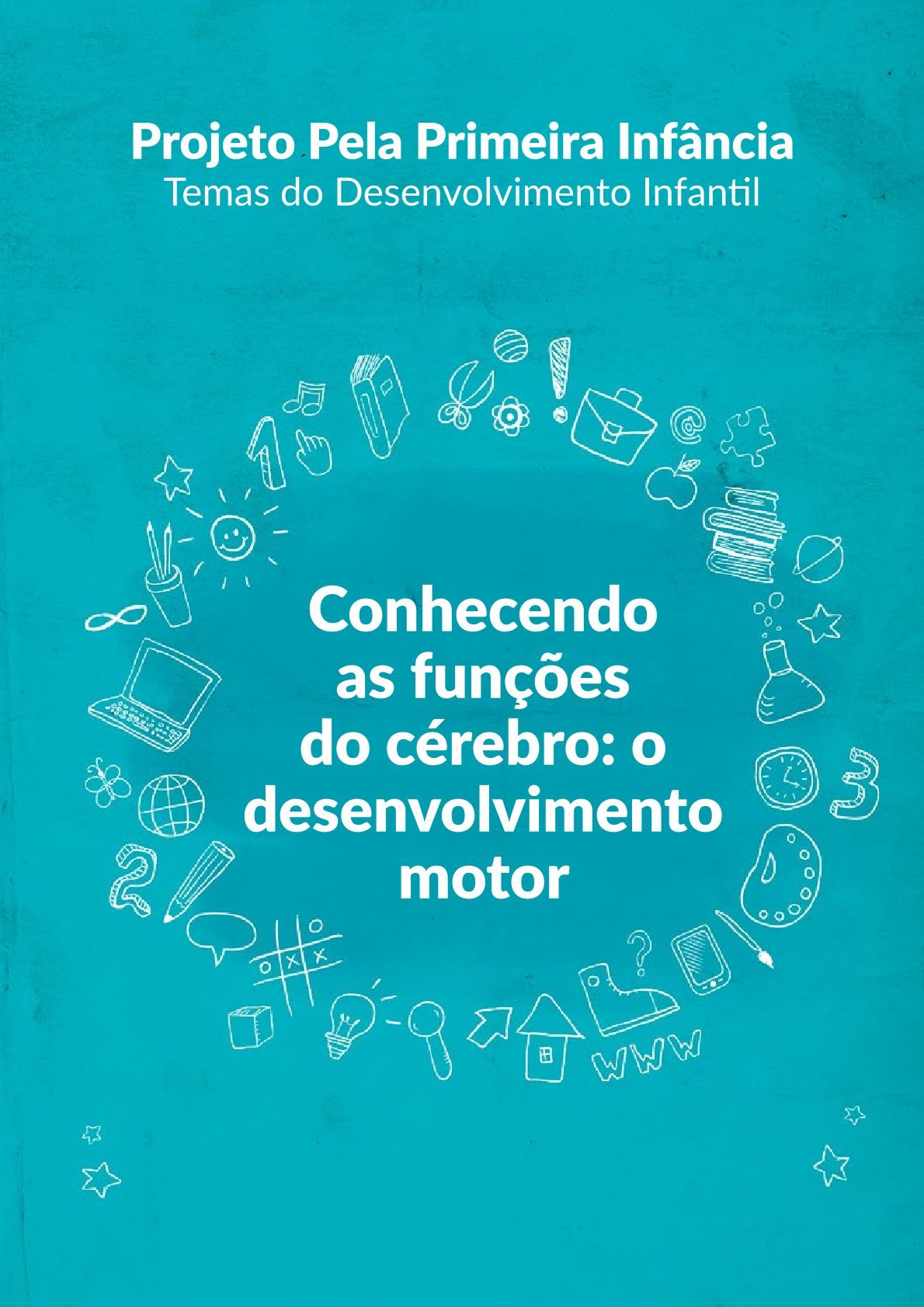 Conhecendo as funções do cérebro: o desenvolvimento motor