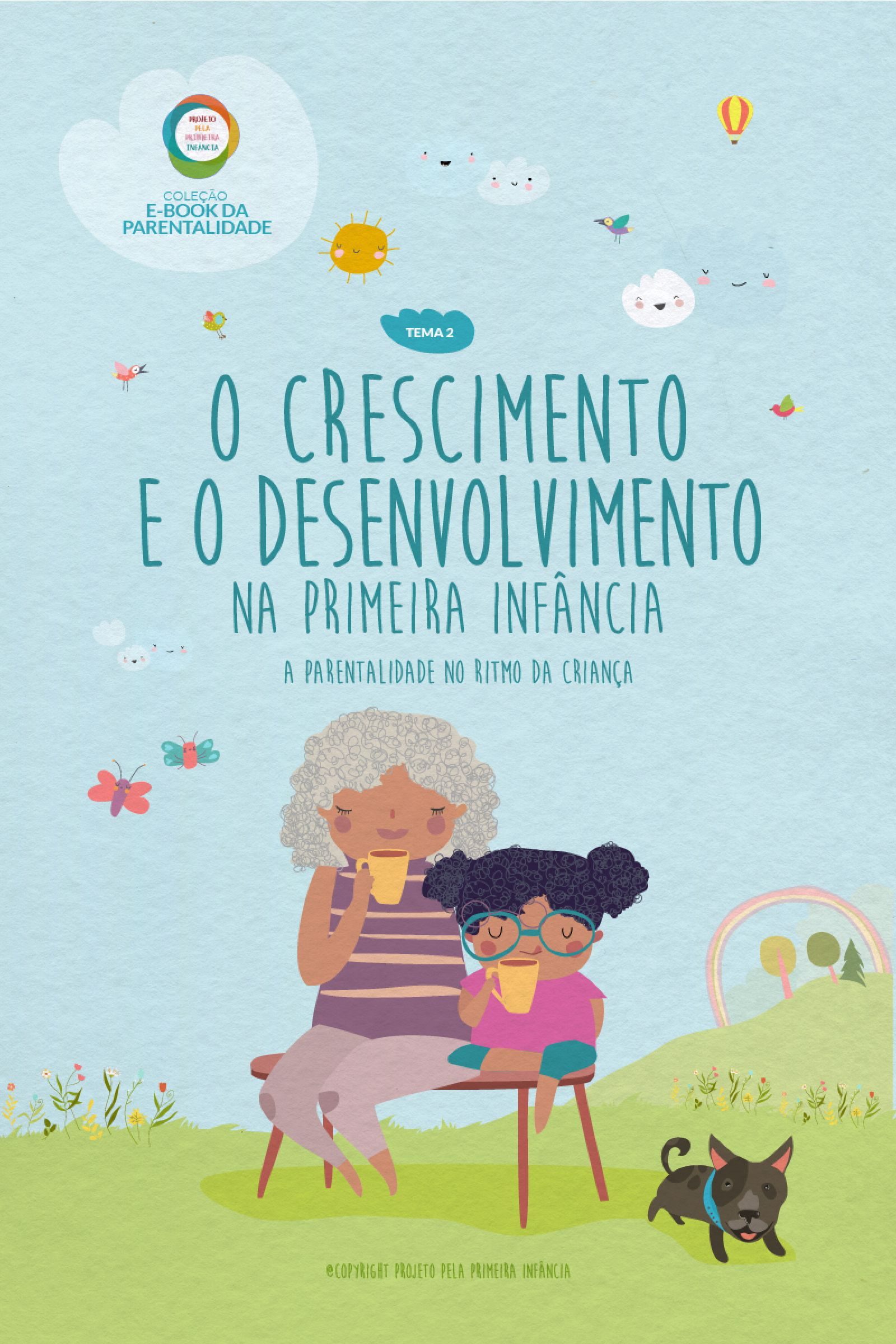 O Crescimento e o Desenvolvimento na Primeira Infância